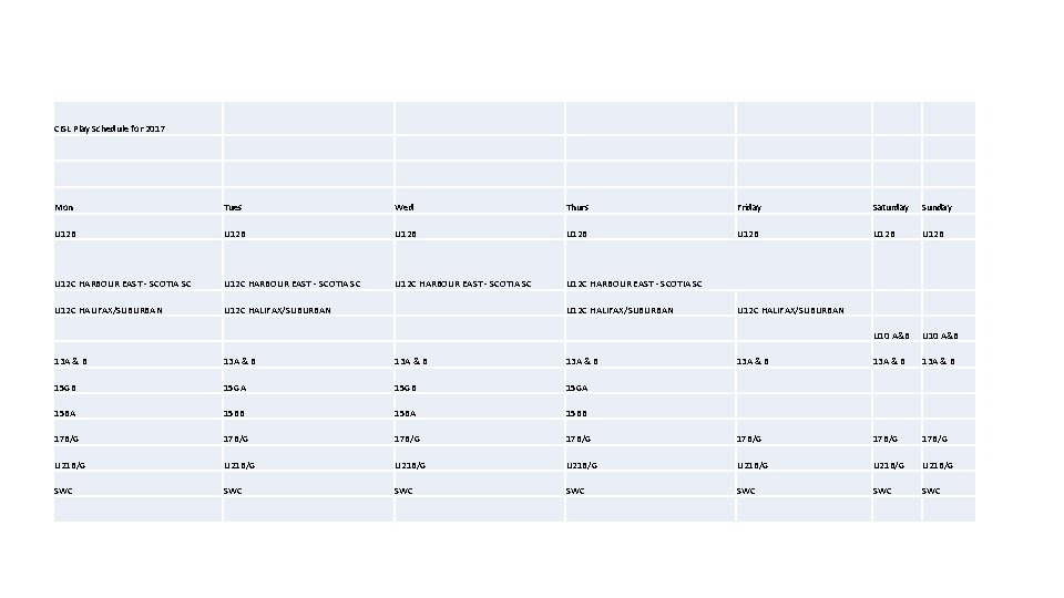 CISL Play Schedule for 2017 Mon Tues Wed Thurs Friday Saturday Sunday U 12