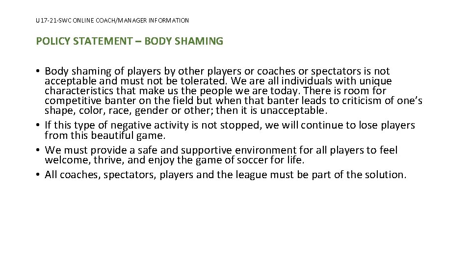 U 17 -21 -SWC ONLINE COACH/MANAGER INFORMATION POLICY STATEMENT – BODY SHAMING • Body