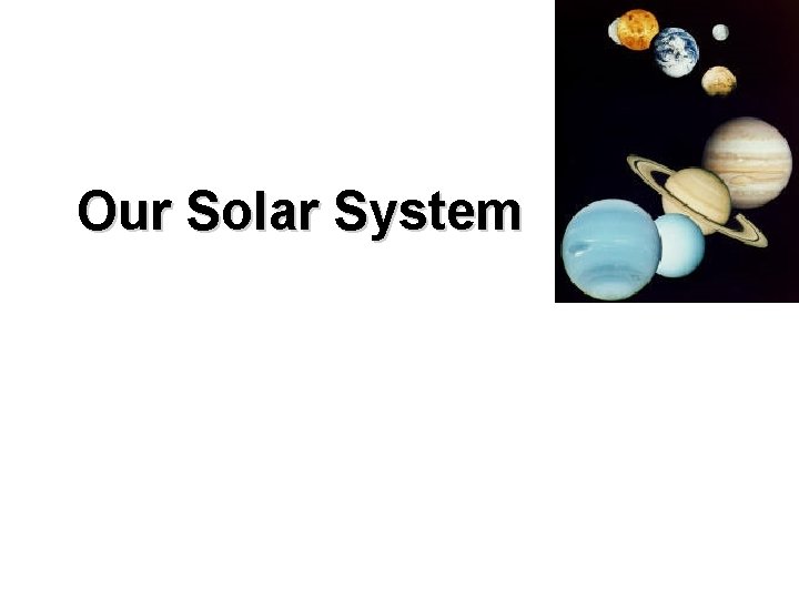 Our Solar System 