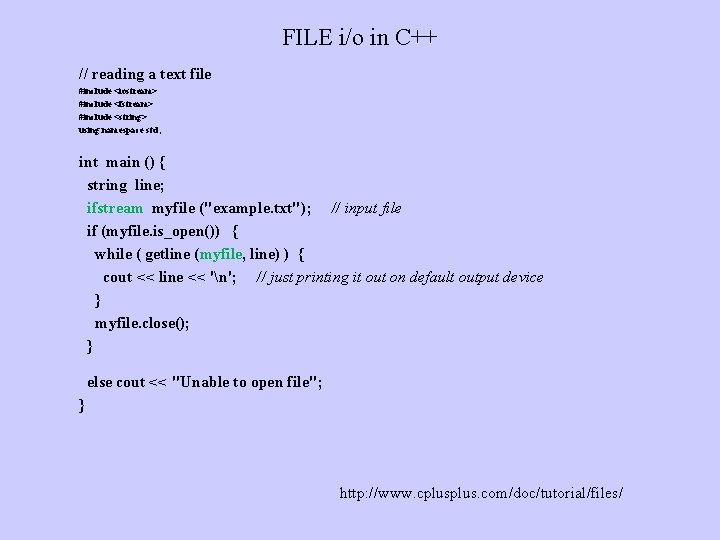 FILE i/o in C++ // reading a text file #include <iostream> #include <fstream> #include