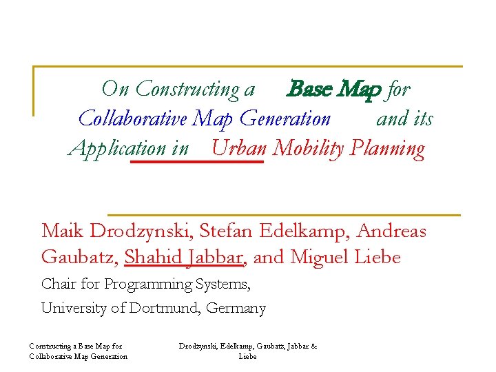 On Constructing a Base Map for Collaborative Map Generation and its Application in Urban