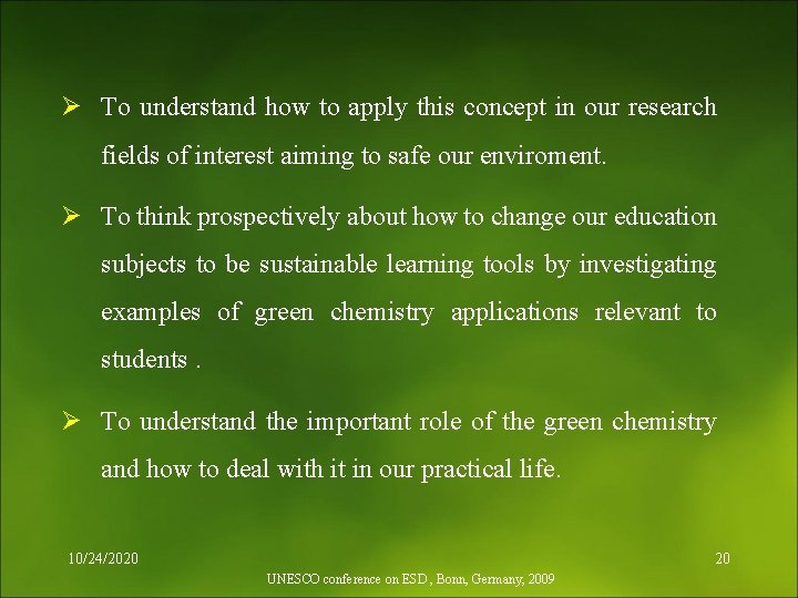 Ø To understand how to apply this concept in our research fields of interest