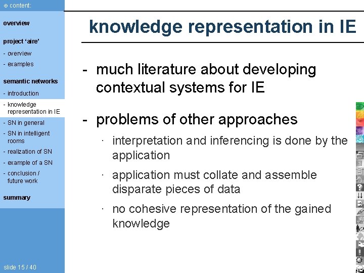 content: overview knowledge representation in IE project ‘aire’ - overview - examples semantic content: overview knowledge representation in IE project ‘aire’ - overview - examples semantic