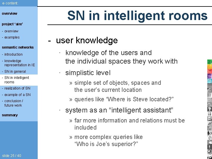 content: overview project ‘aire’ SN in intelligent rooms - overview - examples semantic content: overview project ‘aire’ SN in intelligent rooms - overview - examples semantic