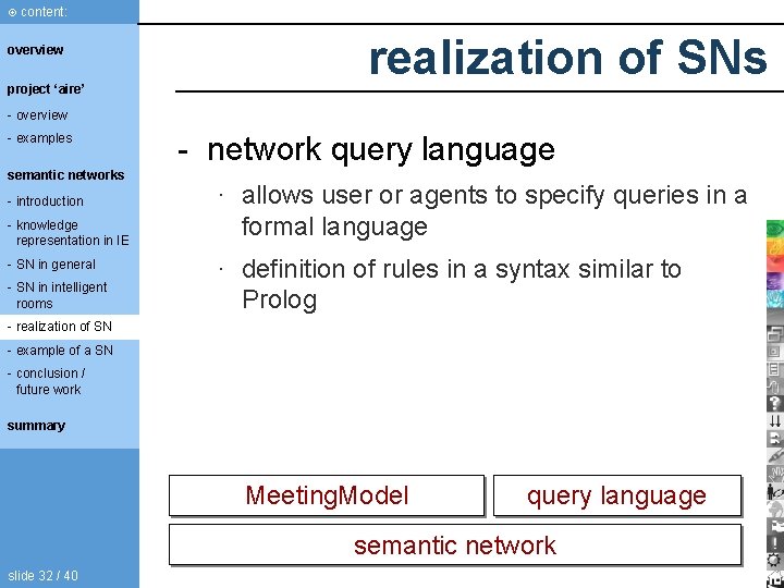 content: overview project ‘aire’ realization of SNs - overview - examples semantic networks content: overview project ‘aire’ realization of SNs - overview - examples semantic networks