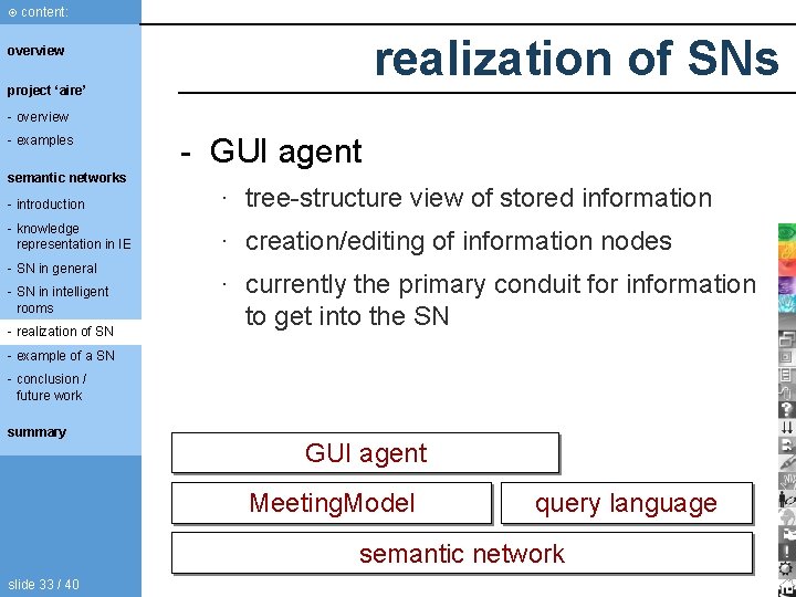 content: realization of SNs overview project ‘aire’ - overview - examples semantic networks content: realization of SNs overview project ‘aire’ - overview - examples semantic networks