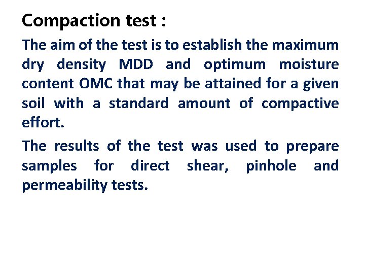 Compaction test : The aim of the test is to establish the maximum dry