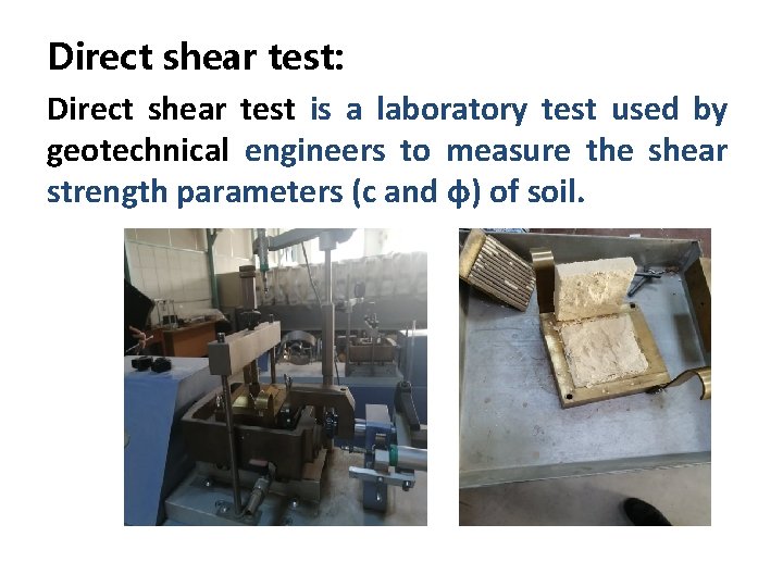 Direct shear test: Direct shear test is a laboratory test used by geotechnical engineers