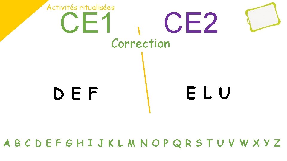 Activités ritualisées CE 1 CE 2 Correction D E F E L U A