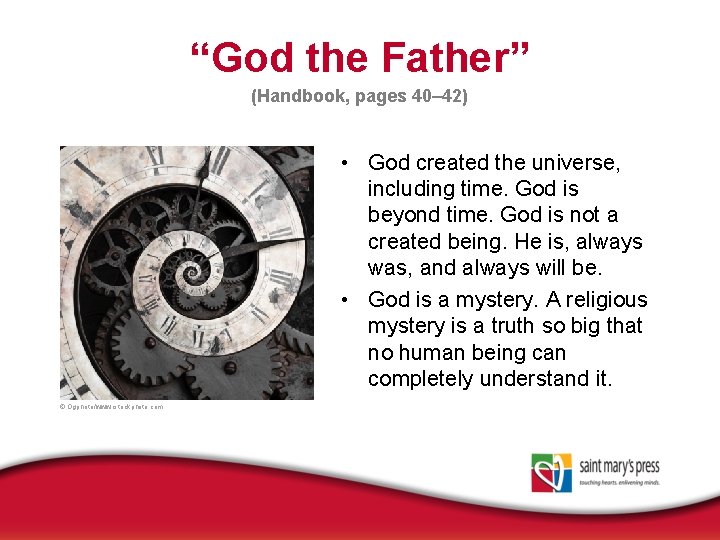 “God the Father” (Handbook, pages 40– 42) • God created the universe, including time.