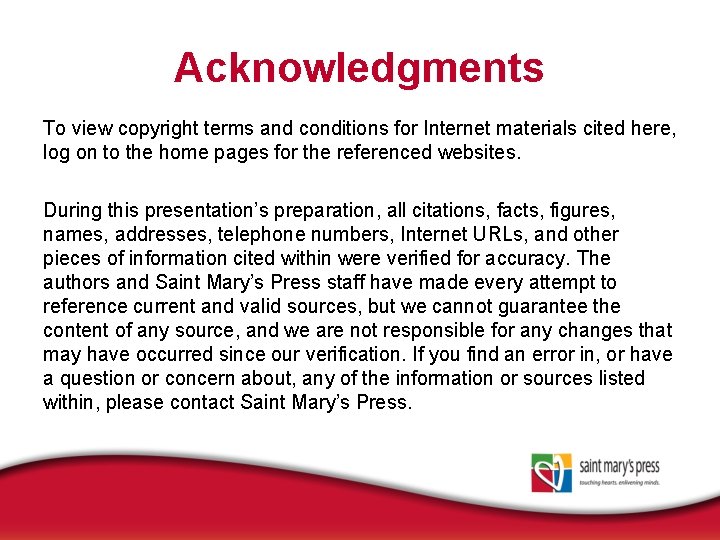 Acknowledgments To view copyright terms and conditions for Internet materials cited here, log on