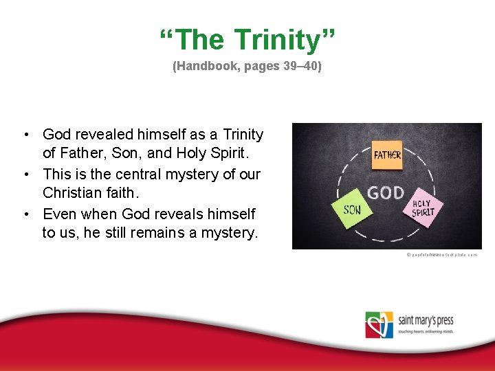 “The Trinity” (Handbook, pages 39– 40) • God revealed himself as a Trinity of