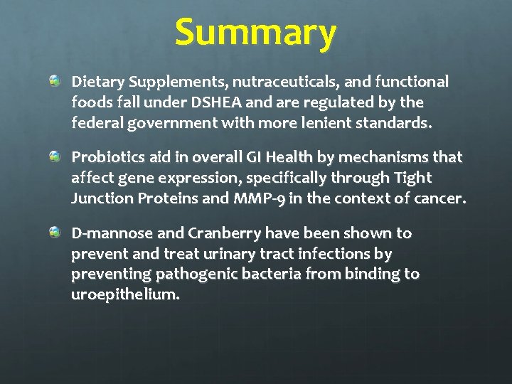 Summary Dietary Supplements, nutraceuticals, and functional foods fall under DSHEA and are regulated by