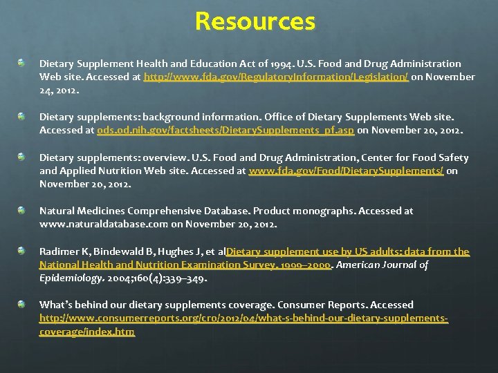 Resources Dietary Supplement Health and Education Act of 1994. U. S. Food and Drug