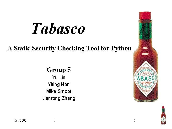 Tabasco A Static Security Checking Tool for Python Group 5 Yu Lin Yiting Nan