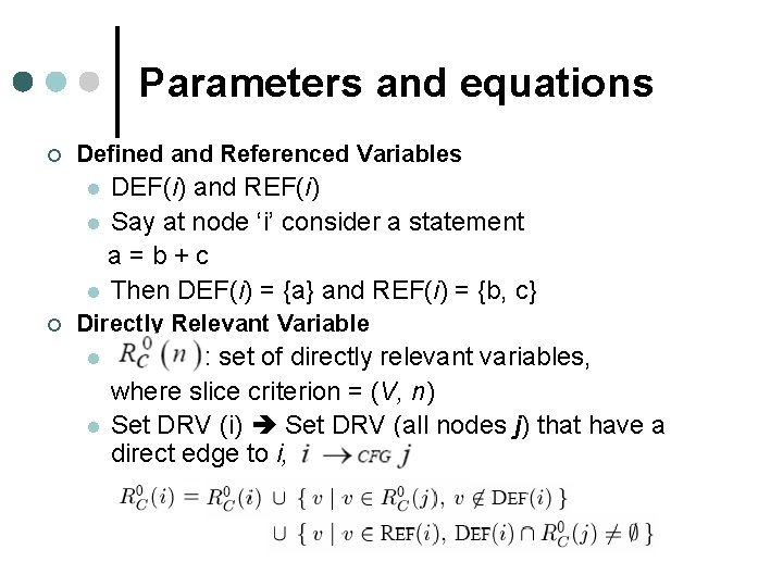 Parameters and equations ¢ Defined and Referenced Variables DEF(i) and REF(i) l Say at