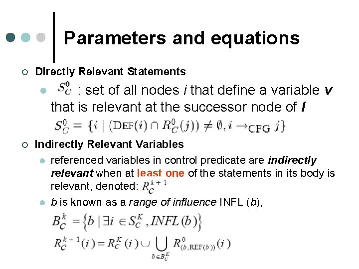 Parameters and equations ¢ Directly Relevant Statements l ¢ : set of all nodes
