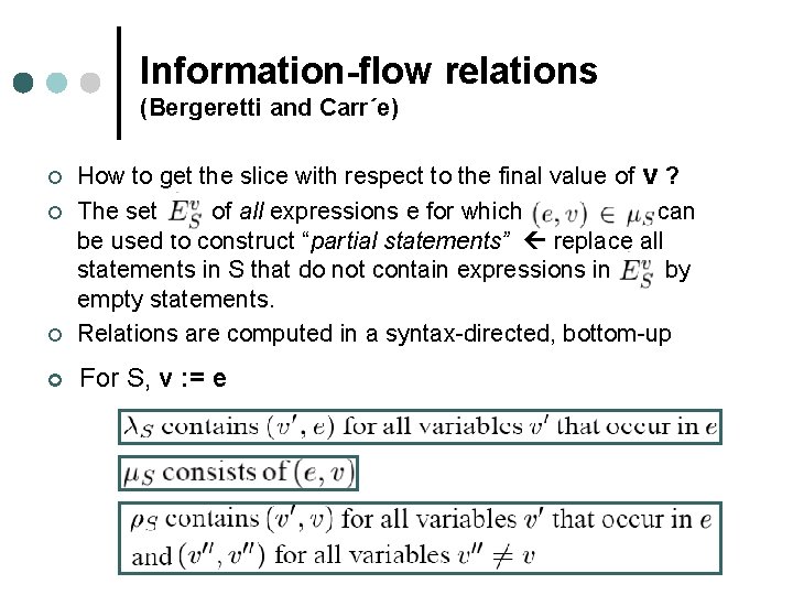 Information-flow relations (Bergeretti and Carr´e) ¢ How to get the slice with respect to