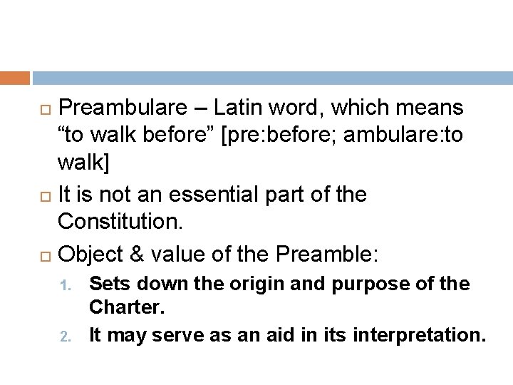 Preambulare – Latin word, which means “to walk before” [pre: before; ambulare: to walk]