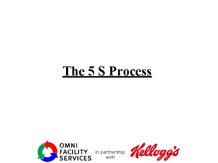 The 5 S Process in partnership with 
