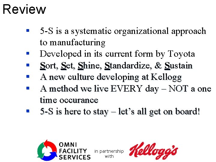 Review § § § 5 -S is a systematic organizational approach to manufacturing Developed