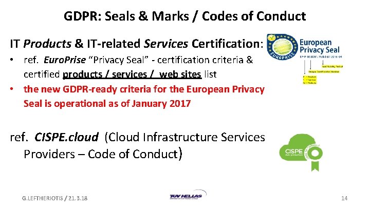 GDPR: Seals & Marks / Codes of Conduct IT Products & IT-related Services Certification: