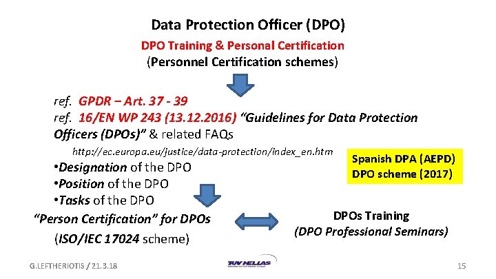 Data Protection Officer (DPO) DPO Training & Personal Certification (Personnel Certification schemes) ref. GPDR