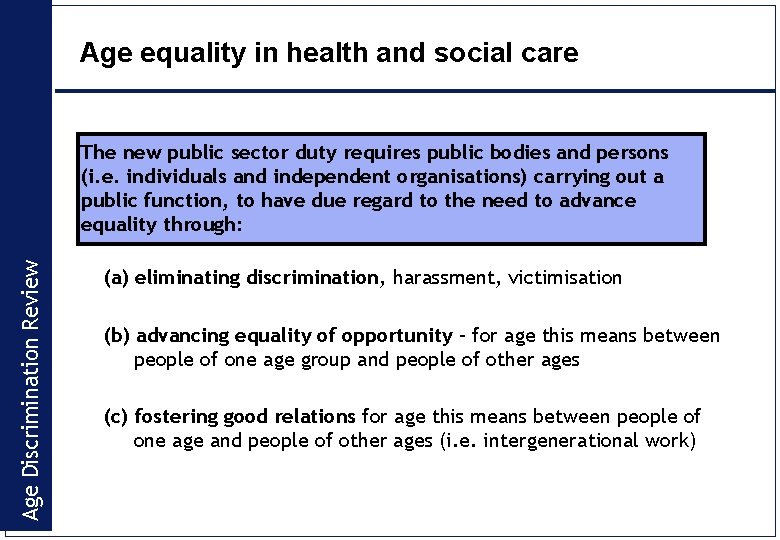 Age equality in health and social care Age Discrimination Review The new public sector