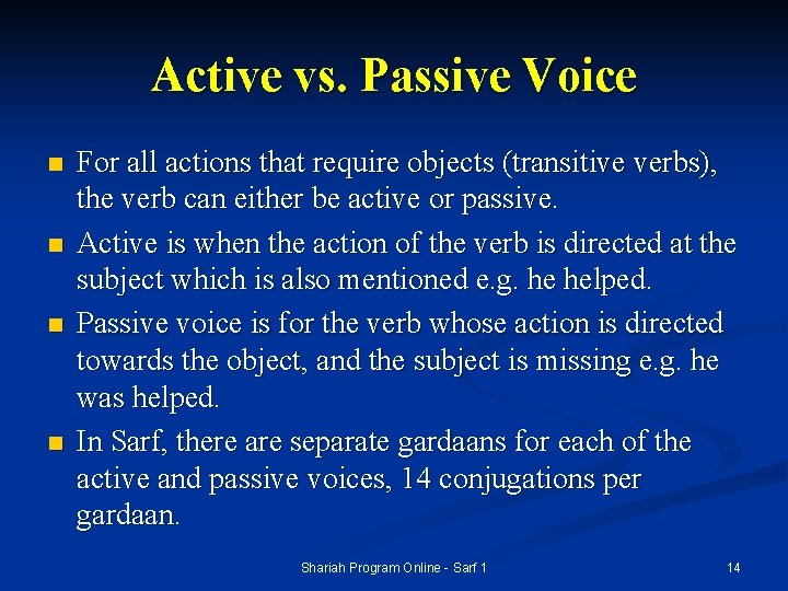 Active vs. Passive Voice n n For all actions that require objects (transitive verbs), Active vs. Passive Voice n n For all actions that require objects (transitive verbs),