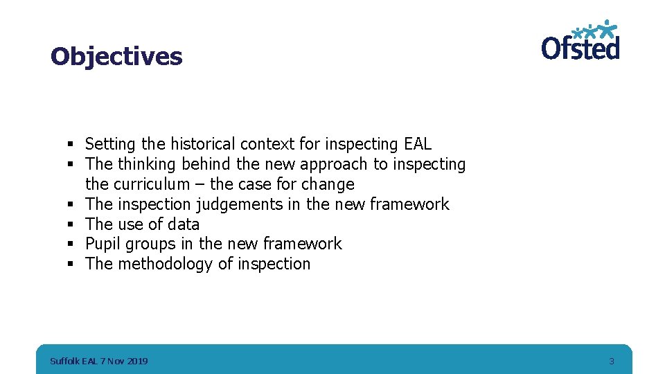 Objectives § Setting the historical context for inspecting EAL § The thinking behind the