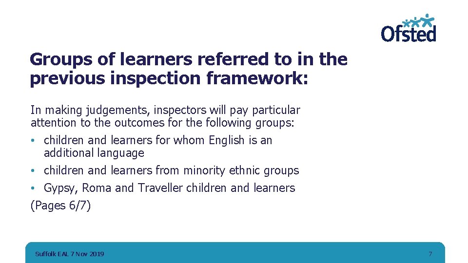 Groups of learners referred to in the previous inspection framework: In making judgements, inspectors