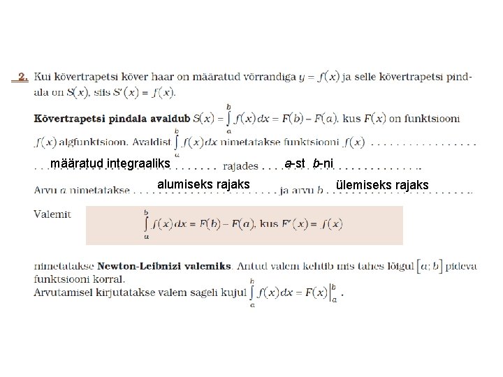 määratud integraaliks alumiseks rajaks a-st b-ni ülemiseks rajaks 