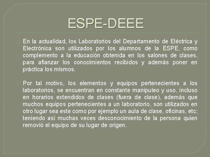 ESPE-DEEE � En la actualidad, los Laboratorios del Departamento de Eléctrica y Electrónica son