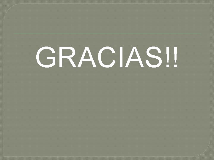 GRACIAS!! 