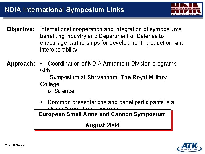 NDIA International Symposium Links Objective: International cooperation and integration of symposiums benefiting industry and