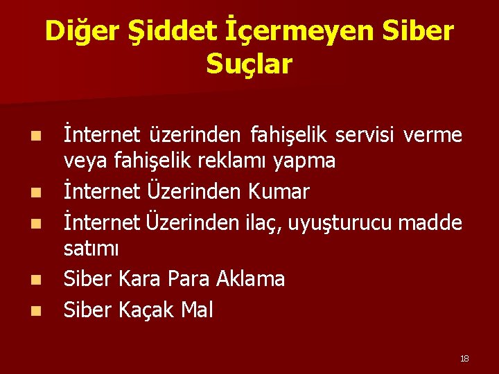 Diğer Şiddet İçermeyen Siber Suçlar n n n İnternet üzerinden fahişelik servisi verme veya Diğer Şiddet İçermeyen Siber Suçlar n n n İnternet üzerinden fahişelik servisi verme veya