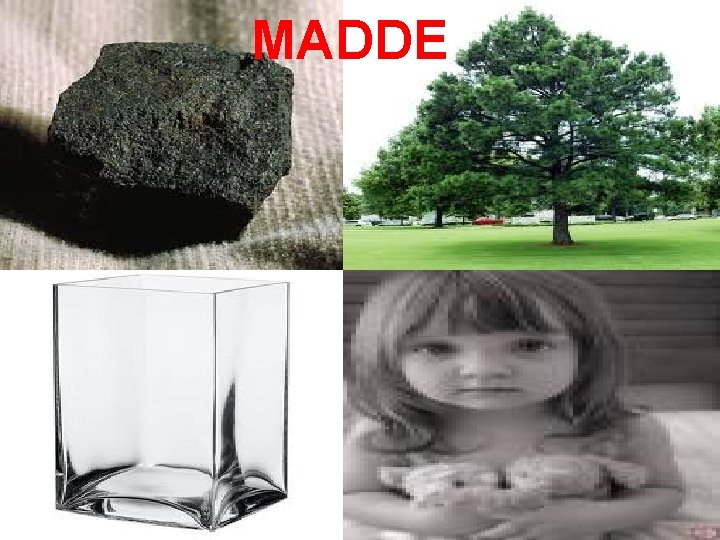 MADDE 