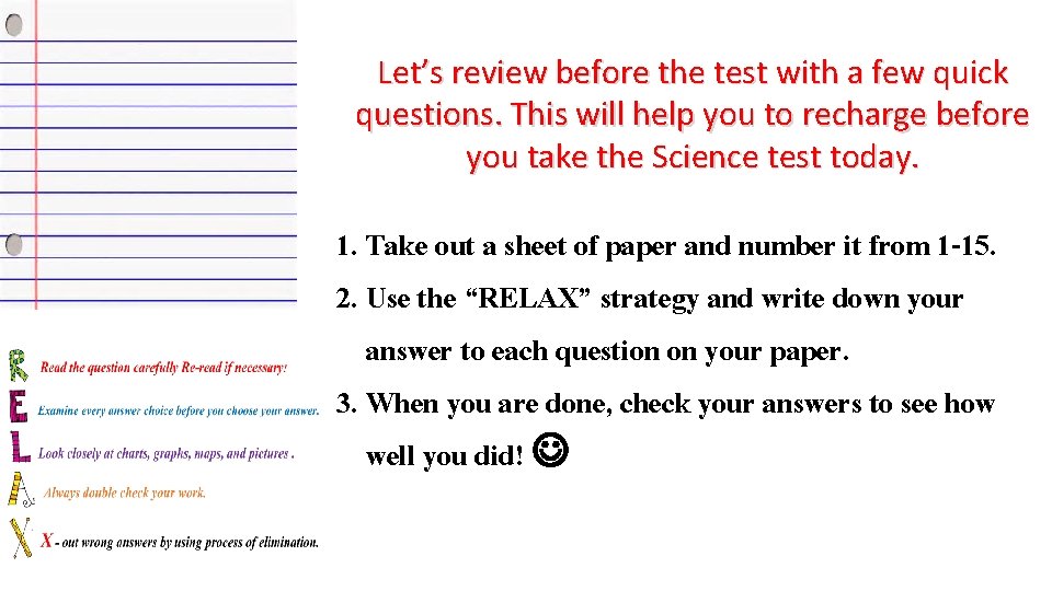 Let’s review before the test with a few quick questions. This will help you Let’s review before the test with a few quick questions. This will help you
