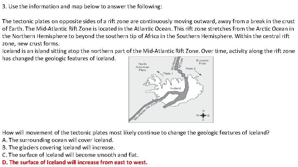 3. Use the information and map below to answer the following: The tectonic plates 3. Use the information and map below to answer the following: The tectonic plates