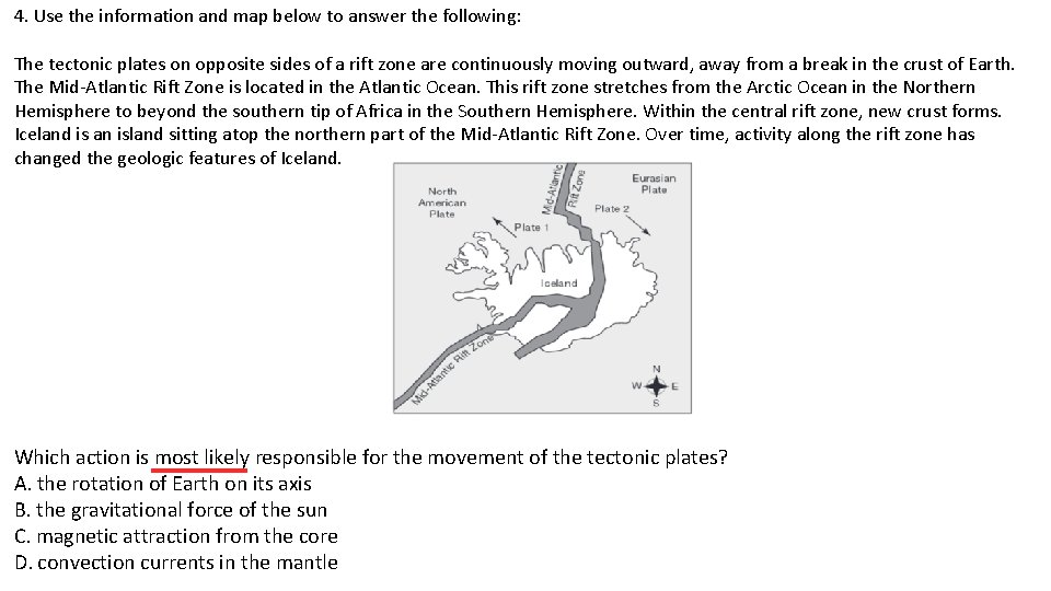 4. Use the information and map below to answer the following: The tectonic plates 4. Use the information and map below to answer the following: The tectonic plates