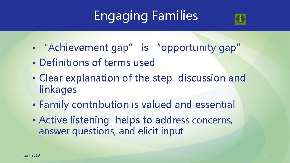 Engaging Families • “Achievement gap” is “opportunity gap” • Definitions of terms used •
