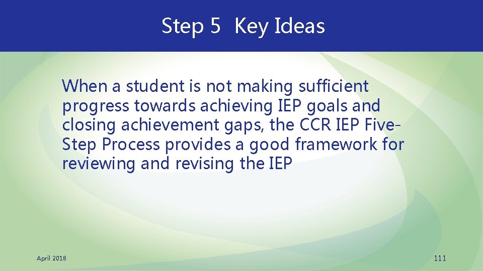 Step 5 Key Ideas When a student is not making sufficient progress towards achieving