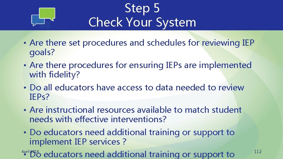 Step 5 Check Your System • Are there set procedures and schedules for reviewing