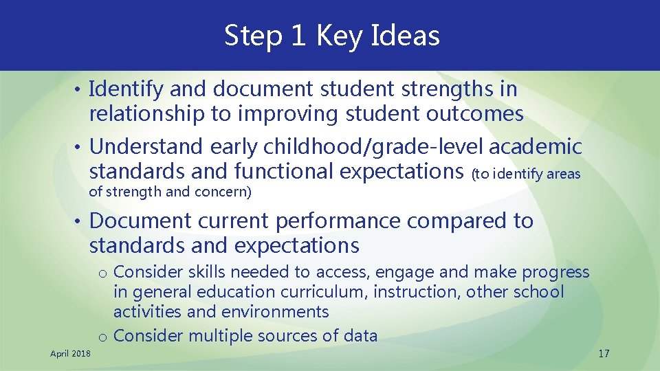 Step 1 Key Ideas • Identify and document student strengths in relationship to improving