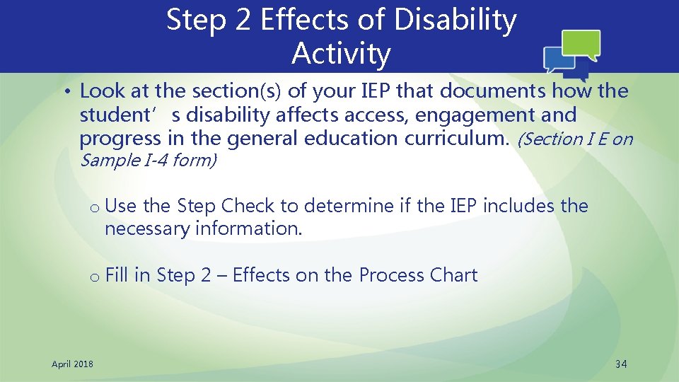 Step 2 Effects of Disability Activity • Look at the section(s) of your IEP