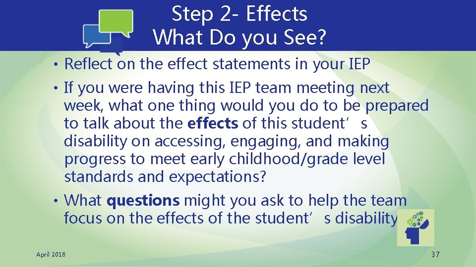 Step 2 - Effects What Do you See? • Reflect on the effect statements