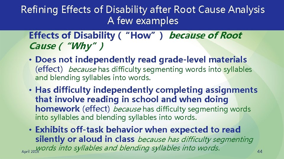 Refining Effects of Disability after Root Cause Analysis A few examples Effects of Disability