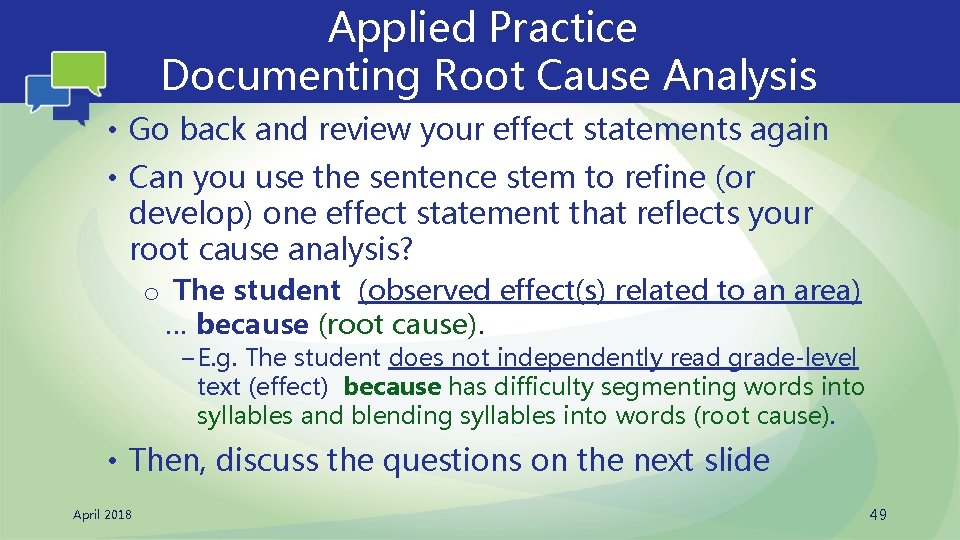 Applied Practice Documenting Root Cause Analysis • Go back and review your effect statements
