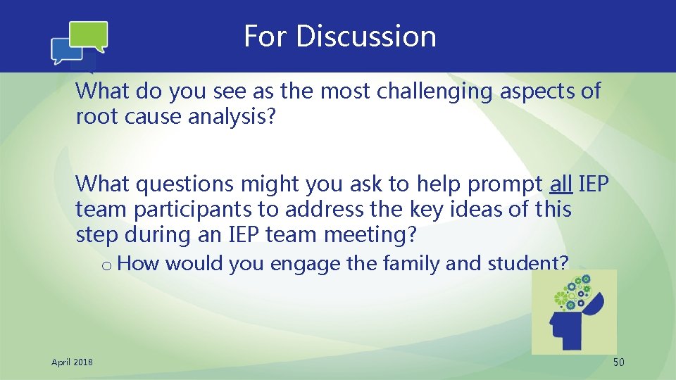 For Discussion What do you see as the most challenging aspects of root cause