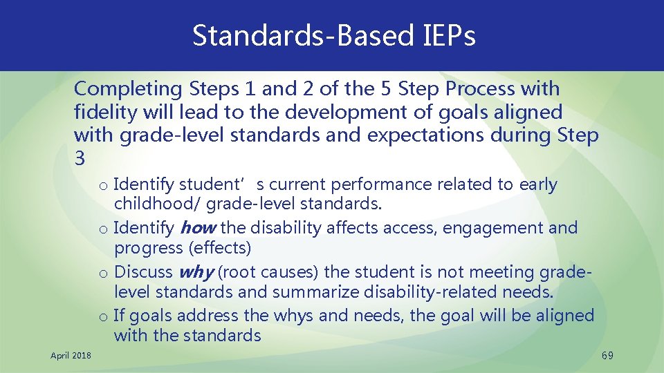 Standards-Based IEPs Completing Steps 1 and 2 of the 5 Step Process with fidelity